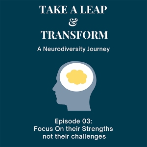 Podcast: Take a leap & Transform, A Neurodiversity Journey Podcast